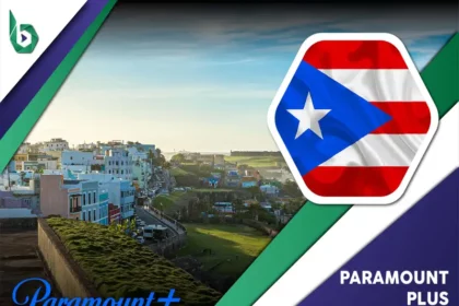 Watch Paramount Plus in Puerto Rico