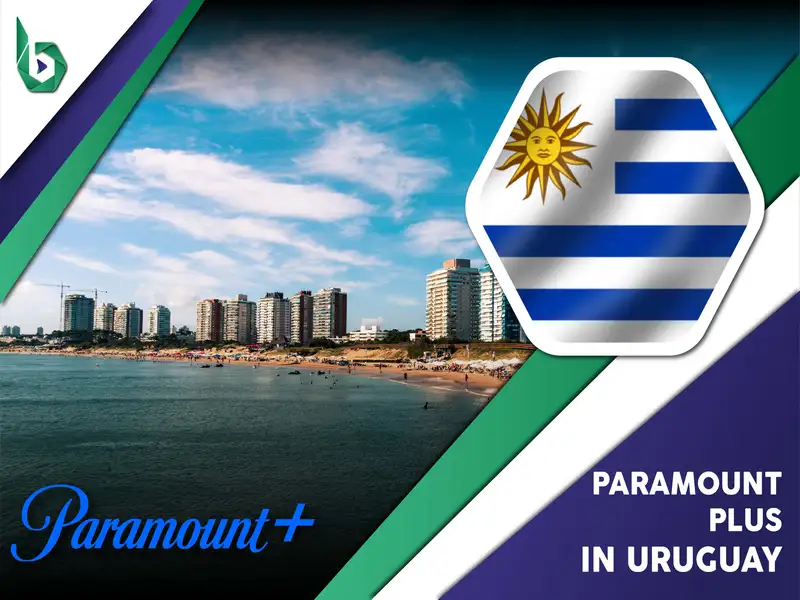 Watch Paramount Plus in Uruguay