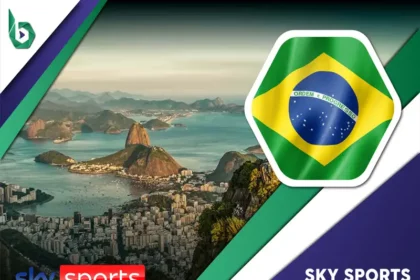 Watch Sky Sports in Brazil