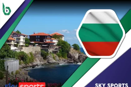 Watch Sky Sports in Bulgaria