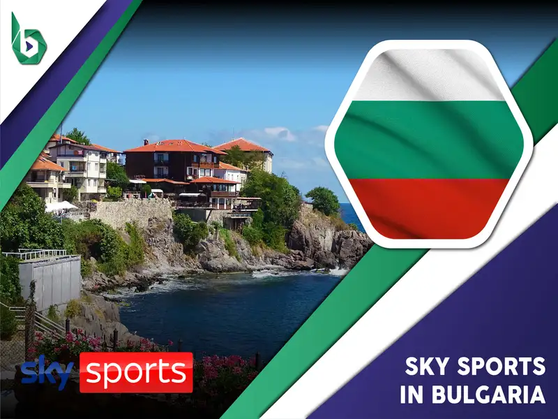 Watch Sky Sports in Bulgaria