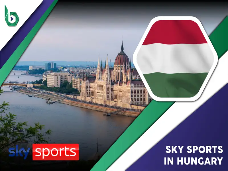 Watch Sky Sports in Hungary