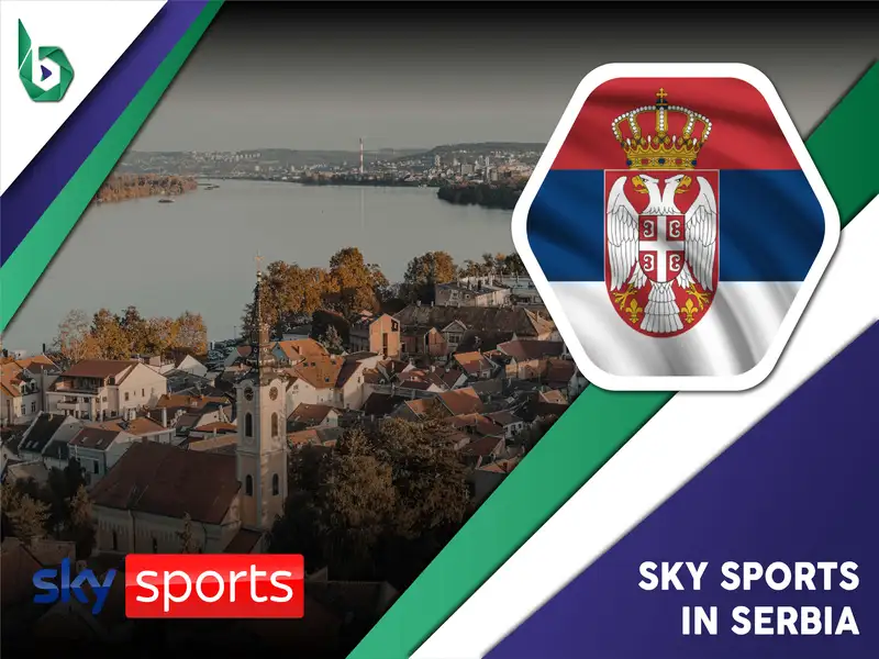 Watch Sky Sports in Serbia