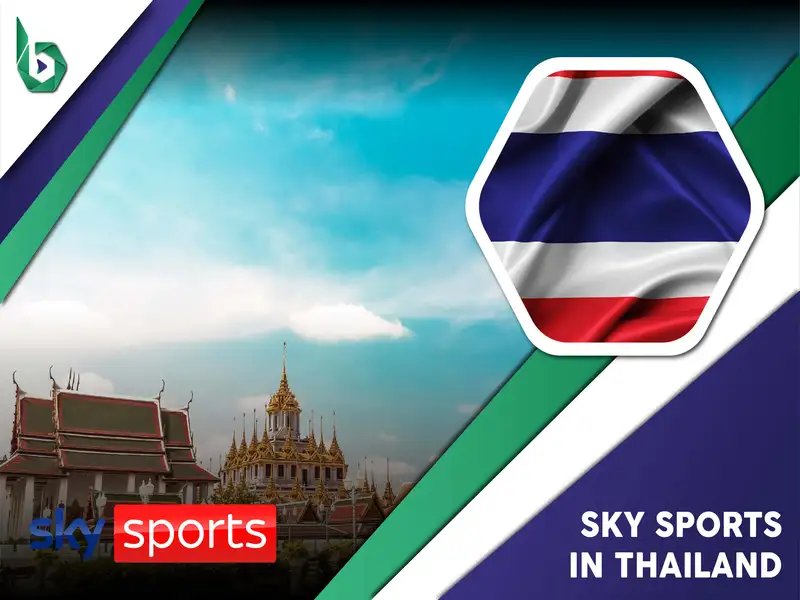 Watch Sky Sports in Thailand