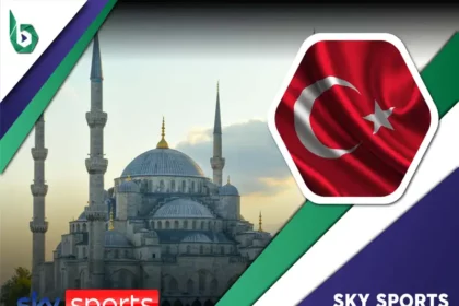 Watch Sky Sports in Turkey