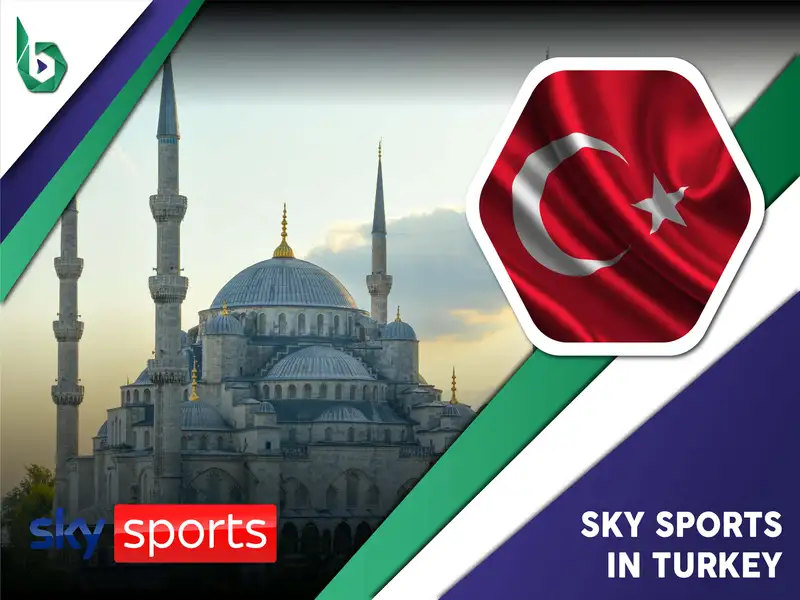 Watch Sky Sports in Turkey