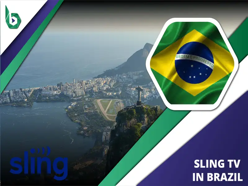 Watch Sling TV in Brazil