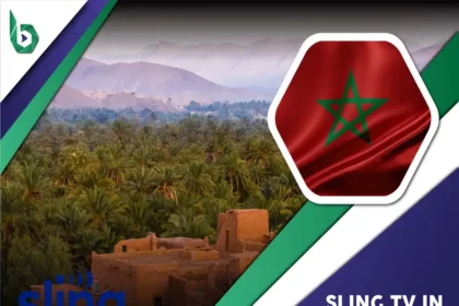 Watch Sling TV in Morocco