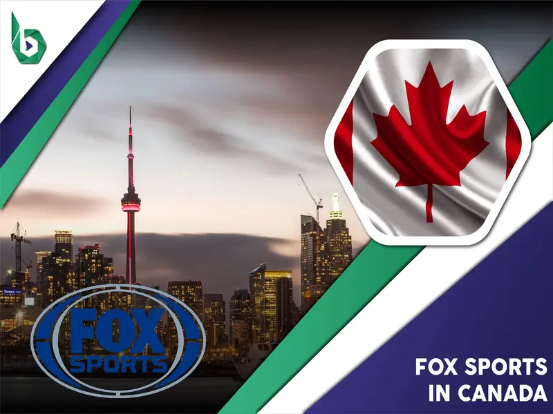 Watch Fox Sports in Canada