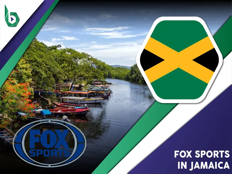 Watch Fox Sports in Jamaica