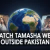 Watch Tamasha Web Outside Pakistan